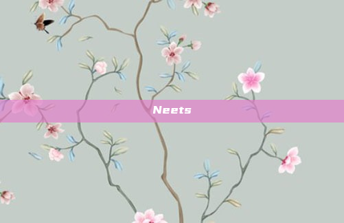 Neets